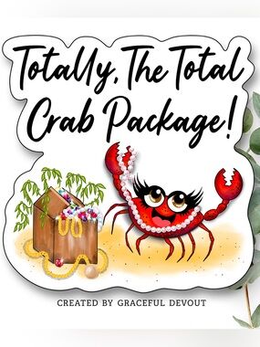 Totally, The Total Crab Package! 2" (inches) Stickers